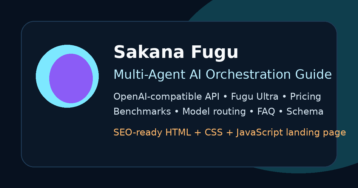 Sakana Fugu guide preview with orchestration and benchmark themes